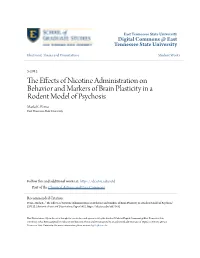 The Effects of Nicotine Administration on Behavior and Markers of Brain Plasticity in a Rodent Model of Psychosis" (2012)