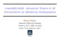 Comp4620/8620: Advanced Topics in AI Foundations of Artificial Intelligence