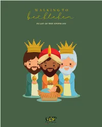 Bethlehem FEAST of the EPIPHANY F E a S T O F E P I P H a N Y