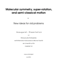 Molecular Symmetry, Super-Rotation, and Semi-Classical Motion –