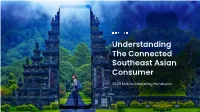 Understanding the Connected Southeast Asian Consumer