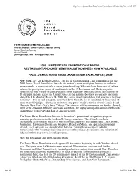 T H E J a M E S B E a R D F O U N D a T I O N a W a R D S for IMMEDIATE RELEASE 2008 JAMES BEARD FOUNDATION AWARDS RESTAUR