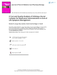 A Cost and Quality Analysis of Utilizing a Rectal Catheter for Medication Administration in End-Of- Life Symptom Management