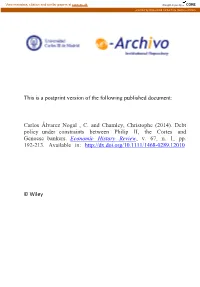 Debt Policy Under Constraints: Philip II, the Cortes, and Genoese Bankers1 by CARLOS ÁLVAREZ-NOGAL and CHRISTOPHE CHAMLEY*