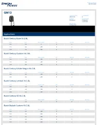 Applications Buick Century Base V6 2.8L Buick Century Custom V6 2.8L