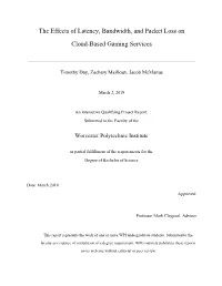 The Effects of Latency, Bandwidth, and Packet Loss on Cloud-Based Gaming Services