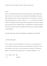 1 the Principle of the Indiscernibility of Identicals Requires No Restrictions Abstract There Is a Certain Argument Against