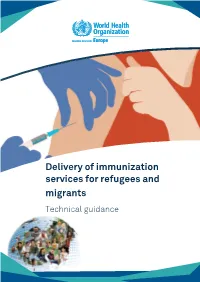 Delivery of Immunization Services for Refugees and Migrants Technical Guidance the Migration and Health Programme