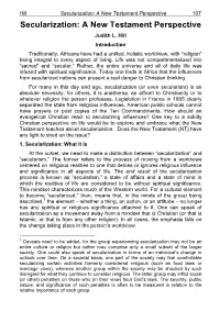 Secularization: a New Testament Perspective 107 Secularization: a New Testament Perspective Judith L