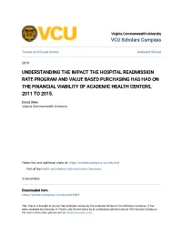 Understanding the Impact the Hospital Readmission Rate Program and Value Based Purchasing Has Had on the Financial Viability of Academic Health Centers, 2011 to 2015
