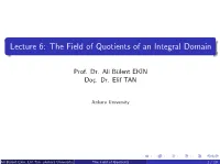 Lecture 6: the Field of Quotients of an Integral Domain