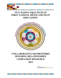 Successful Practices in First Nations, Métis and Inuit Education: Collaborative Frameworks Building Relationships Companion Re