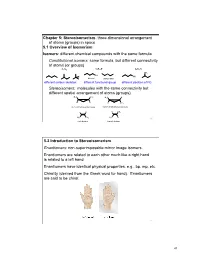 Chapter 5: Stereoisomerism- Three-Dimensional Arrangement of Atoms (Groups) in Space 5.1 Overview of Isomerism