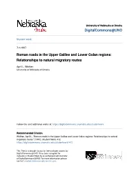 Roman Roads in the Upper Galilee and Lower Golan Regions: Relationships to Natural Migratory Routes