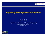 Exploiting Heterogeneous Cpus/Gpus