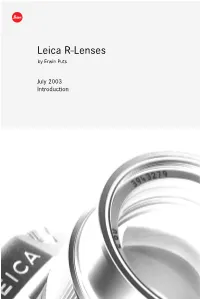 Leica R Lenses, with the Possible Exception (The Depth) Is the Square of the Lateral Magnification