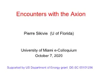 Encounters with the Axion