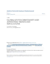 GLOBAL SOUTH CHRISTIANITY and ADVENTISM: TRENDS and IMPLICATIONS Christopher R