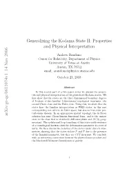 Generalizing the Kodama State II: Properties and Physical Interpretation