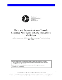 Roles and Responsibilities of Speech-Language Pathologists in Early Intervention: Guidelines [Guidelines]