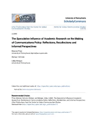 The Speculative Influence of Academic Research on the Making of Communications Policy: Reflections, Recollections and Informal Perspectives