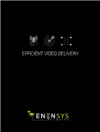 Efficient Video Delivery
