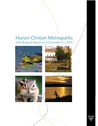 Huron-Clinton Metroparks 34Th Biennial Report As of December 31, 2009 Huron-Clinton Metroparks 4