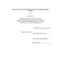 KINETICS and SOLVENT EFFECTS in the SYNTHESIS of IONIC LIQUIDS by Jay Schleicher Submitted to the School of Engineering And