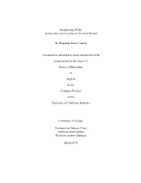 Disappearing Walls: Architecture and Literature in Victorian Britain by Benjamin Zenas Cannon a Dissertation Submitted in Partia