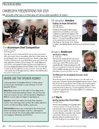 PRESENTATIONS CANOECOPIA PRESENTATIONS for 2020 We Proudly Offer up a Cornucopia of Canoecopia Speakers & Topics