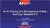 AI for Testing:The Development of Bots That Play 'Battlefield V' Jonas