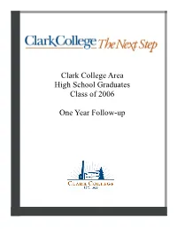 Clark College Area High School Graduates Class of 2006 One Year Follow-Up
