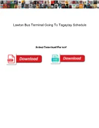 Lawton Bus Terminal Going to Tagaytay Schedule