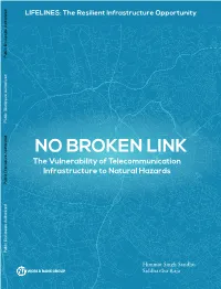 NO BROKEN LINK the Vulnerability of Telecommunication Infrastructure to Natural Hazards Public Disclosure Authorized Public Disclosure Authorized