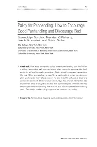 Policy for Panhandling: How to Encourage Good Panhandling and Discourage Bad Gwendolyn Dordick, Brendan O’Flaherty, Jakob Brounstein and Srishti Sinha