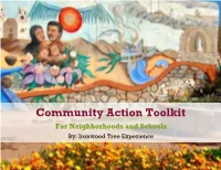 Community Action Toolkit for Neighborhoods and Schools By: Ironwood Tree Experience Created in Collaboration with Wallace Research Foundation
