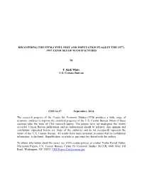 RECOVERING the ITEM-LEVEL EDIT and IMPUTATION FLAGS in the 1977- 1997 CENSUSES of MANUFACTURES by T. Kirk White U.S. Census Bure