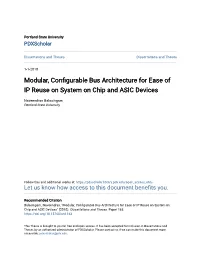 Modular, Configurable Bus Architecture for Ease of IP Reuse on System on Chip and ASIC Devices