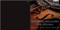 Romantic Serenades for Strings Dvorˇák · Elgar · Janácˇek · Kalinnikov · Tchaikovsky Romantic Serenades for Strings