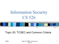 Topic 20: TCSEC and Common Criteria
