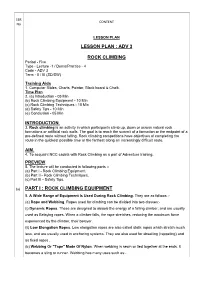 Rock Climbing Equipment - 10 Min (C) Rock Climbing Techniques - 10 Min (D) Safety Tips - 10 Min (E) Conclusion - 05 Min
