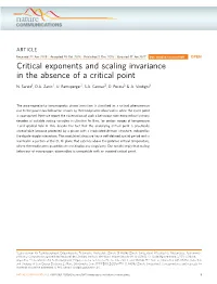 Critical Exponents and Scaling Invariance in the Absence of a Critical Point