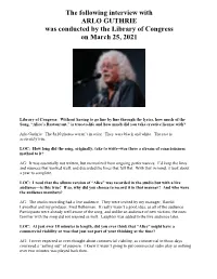 Interview with ARLO GUTHRIE Was Conducted by the Library of Congress on March 25, 2021