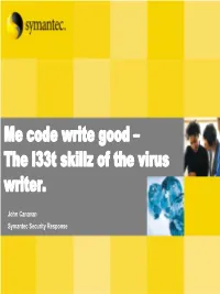 Me Code Write Good – the L33t Skillz of the Virus Writer