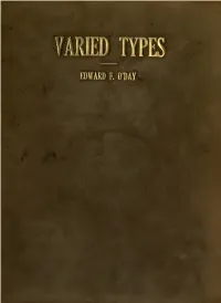 VARIED TYPES This Edition, Printed by the Town Talk Press, Is Limited to Seventy-Five Copies, Signed by the Author, of Which This Is VARIED TYPES BY