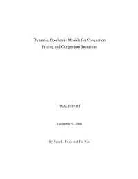 Dynamic, Stochastic Models for Congestion Pricing and Congestion Securities