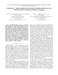 Evolutionary N-Body Simulations to Determine the Origin and Structure of the Milky Way Galaxy’S Halo Using Volunteer Computing