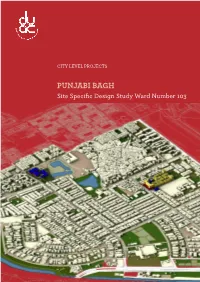 PUNJABI BAGH Site Speciic Design Study Ward Number 103 (An ISO 9001 : 2008 Certiied Organisation)
