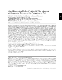 Can I Recognize My Body's Weight? the Influence of Shape and Texture on the Perception of Self