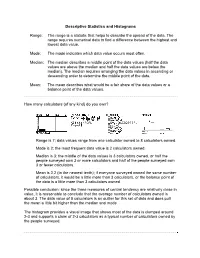 Descriptive Statistics and Histograms Range: the Range Is a Statistic That